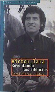 Víctor Jara Reventando los silencios | 141691 | Sierra i Fabra, Jordi