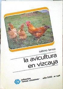 La avicultura en Vizcaya | 141277 | Larrea, Sabino