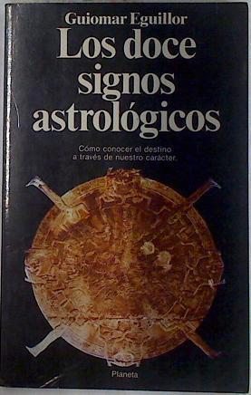 Los doce signos astrológicos | 132301 | Eguillor, Guiomar