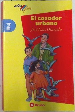 El cazador urbano | 133172 | Olaizola, José Luis