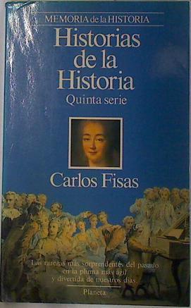 Historias de la historia: quinta serie | 130503 | Fisas, Carlos