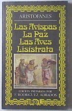"Las Avispas; La Paz; Las Aves; Lisistrata" | 39293 | Aristofanes