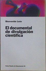 El documental de divulgación científica | 150469 | León Anguiano, Bienvenido