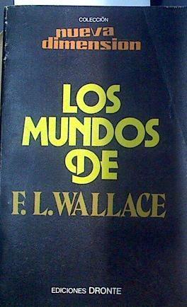 Los Mundos de F. L. Wallace | 99512 | Wallace, F. L.