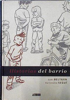 Historias del barrio | 144580 | Segui Nicolau, Bartolomé/Beltrán, Gabi
