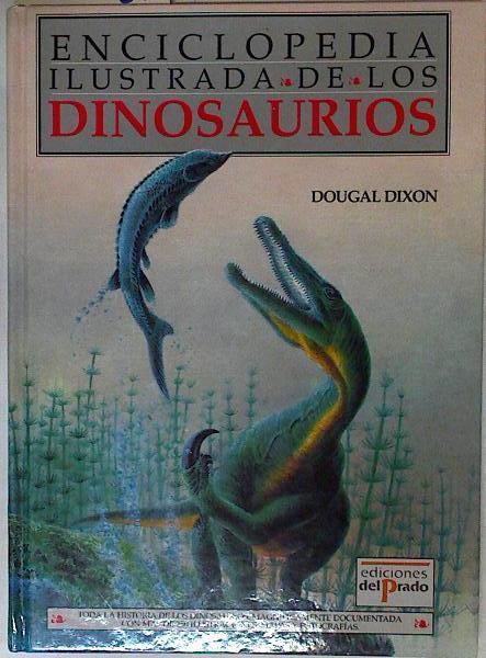 Enciclopedia ilustrada de los dinosaurios | 126436 | Dixon, Dougal