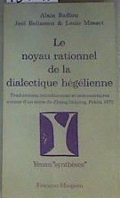 "Le noyau rationnel de la dialectique hégélienne - Collection Yenan ""synthèses""" | 159196 | Badiou, Alain/Mossot Louis, Bellassen Joël