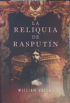 La reliquia de Rasputín | 141373 | Valtos, William M. (1937- )