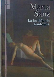 Lección de anatomía | 149574 | Sanz, Marta (1967-    )