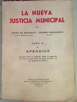 La Nueva Justicia Municipal Tomo II O Apéndice | 51040 | Arcenegui Isidro/ García-Galán
