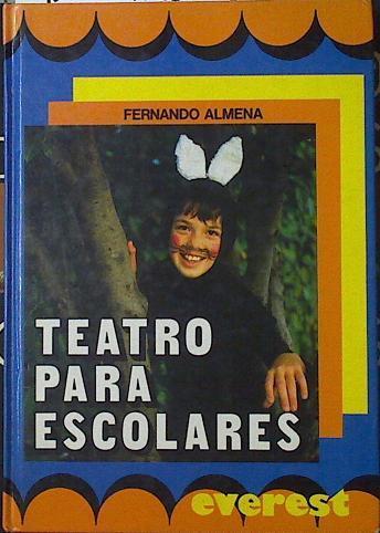 Teatro para escolares: El gigante rascacielos, El león vegetariano, La vaca voladora, Agapito el náu | 123736 | Almena, Fernando
