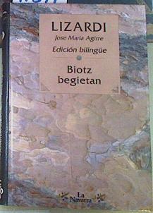 Biotz begietan | 91571 | Lizardi, Xabier/Jose Maria Aguirre