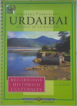 Reserva de la biosfera : recorridos historicos culturales Urdaibai, biosfera erreserba : ibilbide hi | 121874 | Ormaetxea Arenaza, Orbange/Aldai Ibarretxe, Pablo