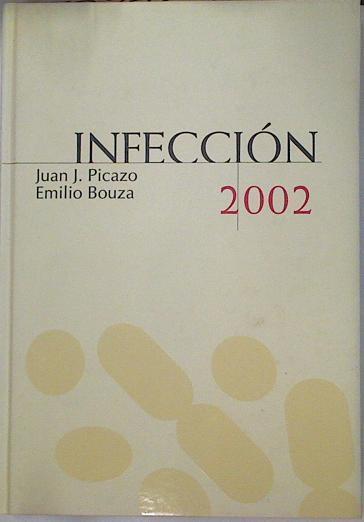 Infección 2002 | 128796 | Picazo de la Garza, Juan José/Bouza Santiago, Emilio