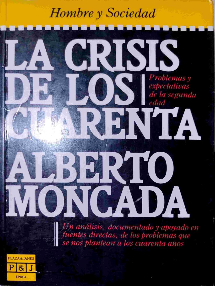 La crisis de los cuarenta | 138609 | Moncada Lorenzo, Alberto