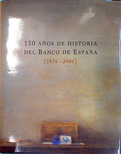 150 años de historia del Banco de España, 1856-2006 | 135022 | Pablo Martín Aceña ( Comisario)