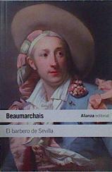 El barbero de Sevilla o La precaución inútil | 150413 | Beaumarchais, Pierre Augustin Caron de (1732-1799)