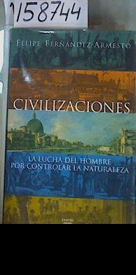 Civilizaciones | 158744 | Fernández-Armesto, Felipe