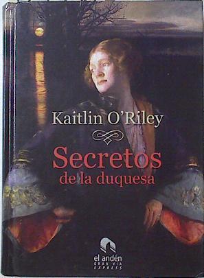 Secretos de la duquesa | 124338 | O'Riley, Kaitlin