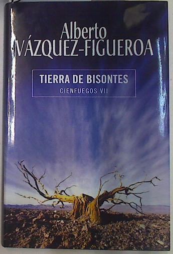 Tierra de bisontes Cienfuegos VII | 81840 | Vázquez-Figueroa, Alberto