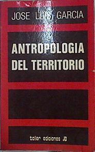 Antropología del territorio | 144275 | García, José Luis(García Díaz)