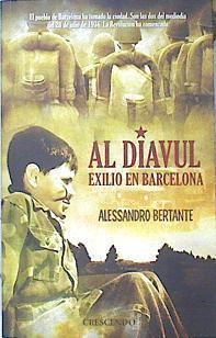 Al diavul : exilio en Barcelona | 139933 | Bertante, Alessandro