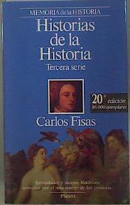 Historias de la historia: tercera serie | 152052 | Fisas, Carlos