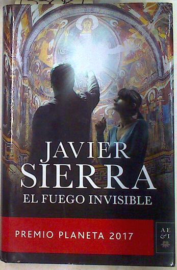 El fuego invisible | 133081 | Sierra, Javier