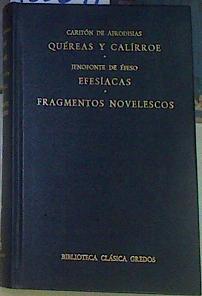 Quéreas y Calírroe. Efesiacas. Fragmentos novelescos | 156671 | Jenofonte de Efeso, Cariton de Afrodisias