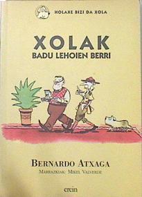Xolak badu lehoien berri | 96967 | Atxaga, Bernardo/ilustrador, Mikel Valverde