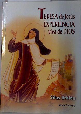Santa Teresa de Jesús   Experiencia viva de Dios | 112983 | Silas Urbión