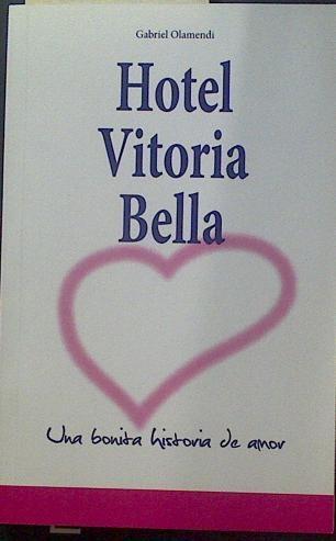 Hotel Victoria Bella una bonita historia de amor | 118585 | Gabriel Olamendi