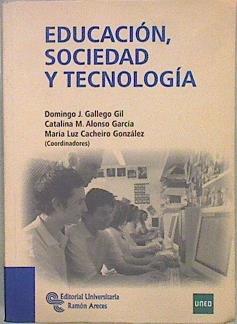 Educación, sociedad y tecnología | 148629 | Gallego Gil, Domingo José (1941- )     .. et al./Catalina Alonso Garcia/Cacheiro, Maria Luz
