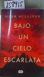 Bajo un cielo escarlata | 158915 | Sullivan, Mark T. (1958-)/Traducción Jesús de la Torre