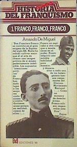 El Mito de un Caudillo, 1 Franco Franco Franco | 141359 | Miguel, Amando de