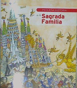 Pequeña historia de la Sagrada Familia | 153672 | Faulí i Oller, Jordi