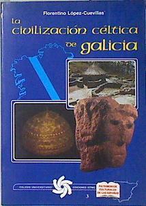 La civilización céltica en Galicia | 138895 | Cuevillas, Florentino Lopez