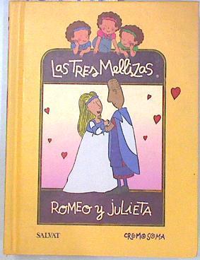 Romeo y Julieta Las tres mellizas | 134593 | Sol Pérez, Joan/Capdevila, Roser