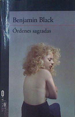 Órdenes sagradas | 152904 | Black, Benjamin (1945-)/John Banville