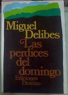 Las perdices del domingo | 112111 | Delibes, Miguel