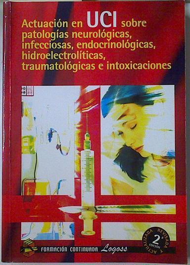 Actuación En UCI Sobre PatologÍas Neurológicas, infeciosas, endocrinológicas, hidroelectrolkíticas, | 128478 | Francisco Corcón Llera