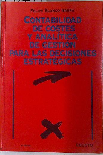 Contabilidad de costes y analítica de gestión para las decisiones estratégicas | 132752 | Blanco Ibarra, Felipe