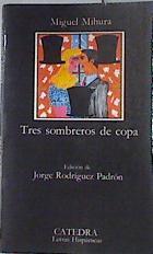 Tres sombreros de copa | 94161 | Mihura, Miguel/Jorge Rodríguez Padrón ( Edición )