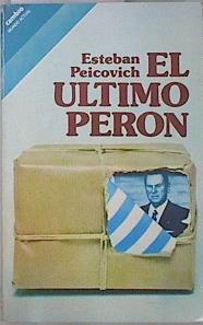 El último Perón | 136085 | Peicovich Dujmocivh, Esteban Andrés