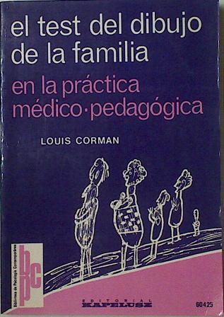 El test del dibujo de la familia en la práctica medico pedagógica | 72598 | Corman, Louis