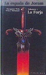 La Forja. La espada de Joram 1 | 49190 | Weis Margaret/Hickman Tracy/Traducción de Gemma Gallart