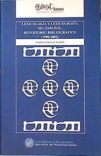 Lexicología y lexicología del español, repertorio bibliográfico (1990-2002) | 143885 | González Aranda, Yolanda