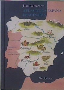 Atlas de la España imaginaria | 148856 | Llamazares, Julio (1955-)/Navia Martínez, José Manuel (1957-)   (Fotógrafo)