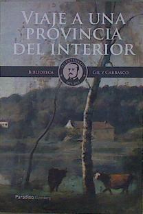Viaje a una provincia del interior : viaje de Enrique Gil y Carrasco por El Bierzo, Astorga y León | 150796 | Gil y Carrasco, Enrique