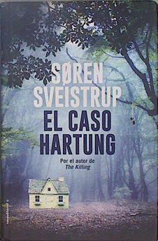 El caso Hartung | 147258 | Sveistrup, Søren (1968-)